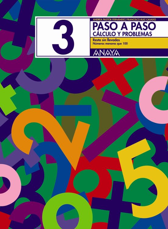 Paso a Paso 3. Calculo y Problemas: Resta sin Llevadas