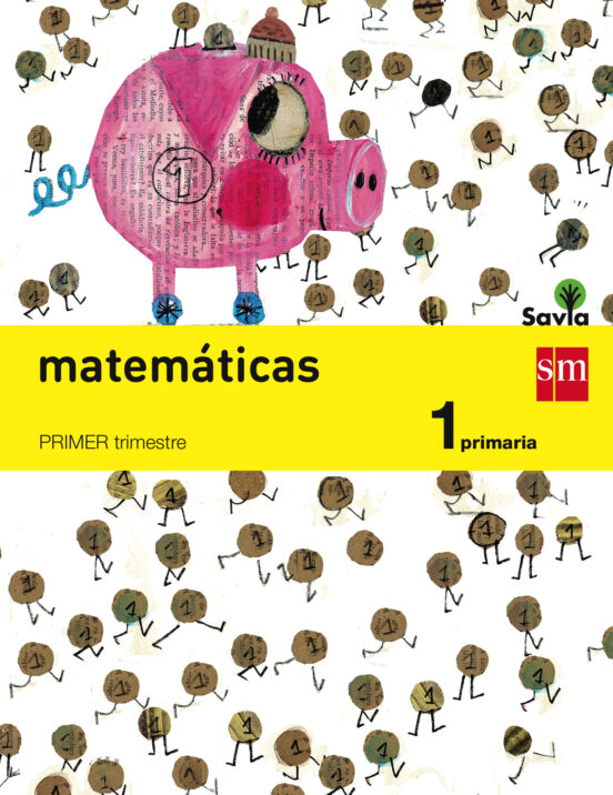 Matemáticas Trimestral Savia 1º Primaria Ed 2014 Castellano