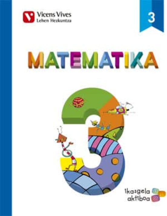 Matematika 3. Liburua 1 2 Eta 3 3º Educacion Primar