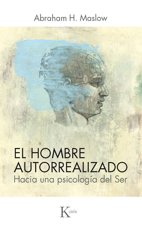 Hombre Autorrealizado: Hacia Una Psicologia Del Ser