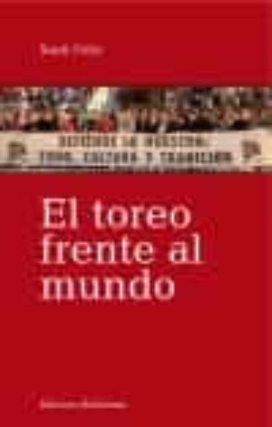 El Toreo Frente Al Mundo