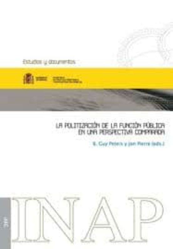 Politizacion De La Funcion Publica En Una Perspectiva Comparada