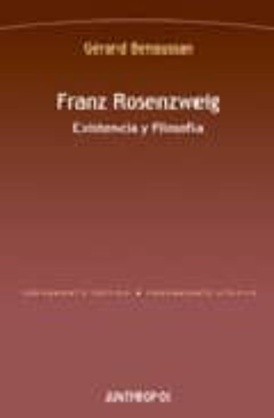 Franz Rosenzweig: Existencia y Filosofia