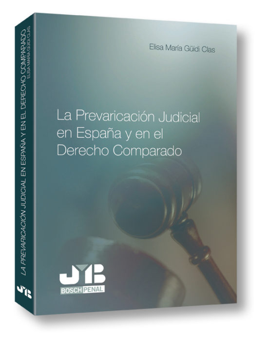 La Prevaricación Judicial En España Y En El Derecho Comparado