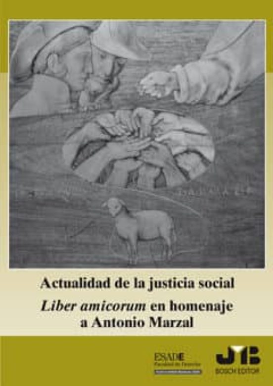 Actualidad De La Justicia Social Liber Amicorum En Homenaje A Ant Onio