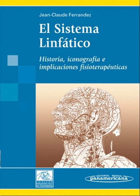 El Sistema Linfatico: Historia Iconografia E Implicaciones Fisio Terap