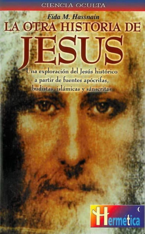 La Otra Historia De Jesus: Una Exploracion Del Jesus Historico A Parti