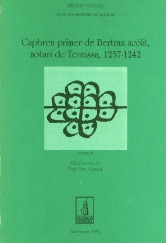 Capbreu Primer De Bertran Acolit Notari De Terrassa 1237-1242
