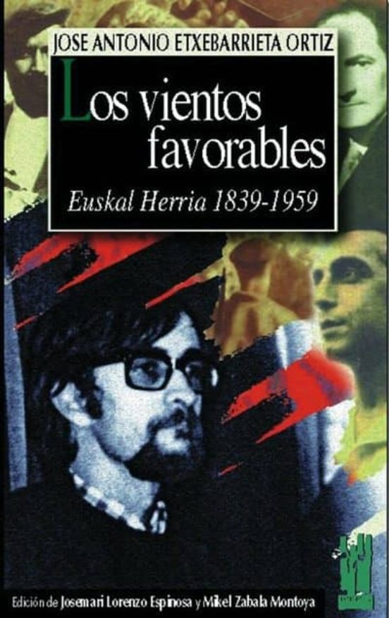 Los Vientos Favorables: Euskal Herria 1839-1959