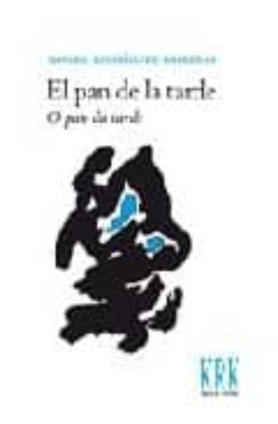 El Pan De La Tarde/ O Pan Da Tarde