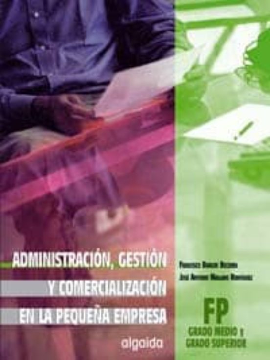 Administracion Gestion Y Comercializacion En La Pequeña Empresa