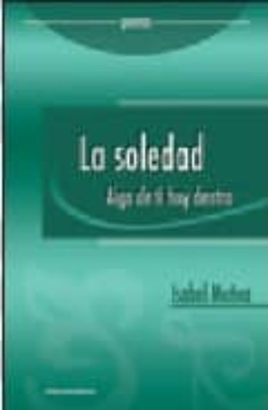 La Soledad. Algo De Ti Hay Dentro