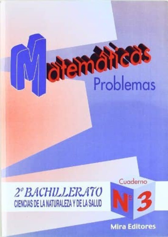 Matematicas Problemas 2º Bachillerato Ciencias de la Naturaleza y la S
