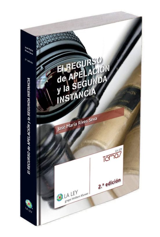 El Recurso De Apelacion Y La Segunda Instancia
