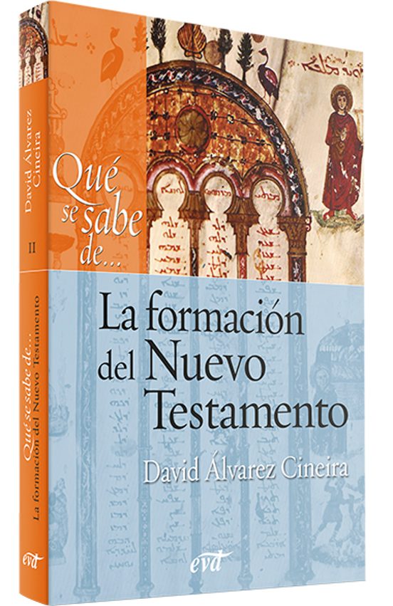 Que Se Sabe de la Formacion del Nuevo Testamento