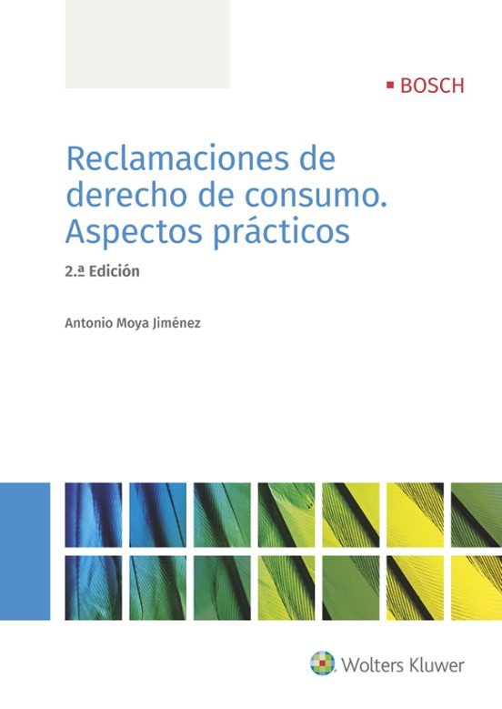 Reclamaciones De Derecho De Consumo. Aspectos Prácticos 2ª Ed