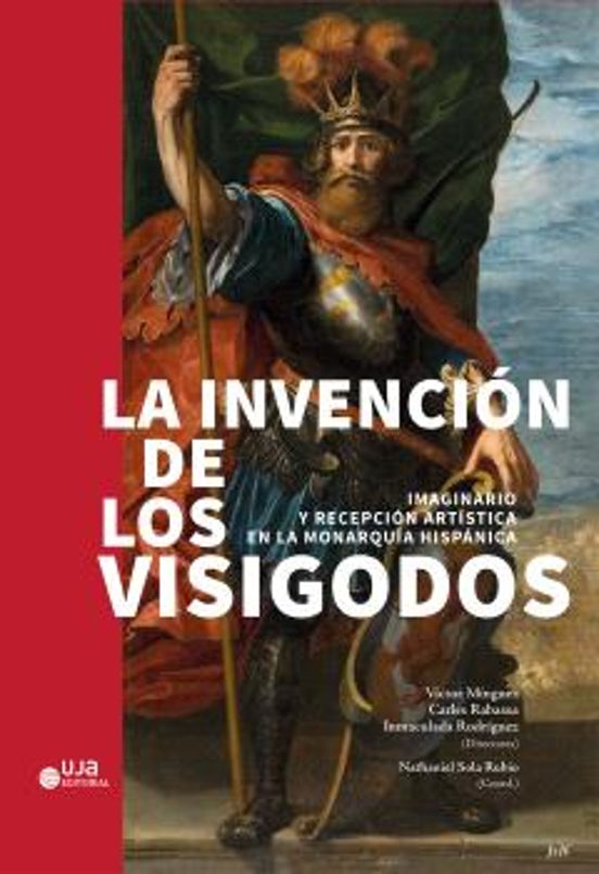 La Invención de los Visigodos: Imaginario y Recepción Artística e N la