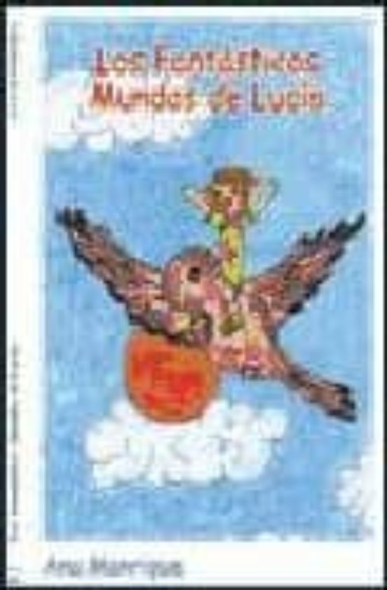 Los Fantasticos Mundos De Lucia