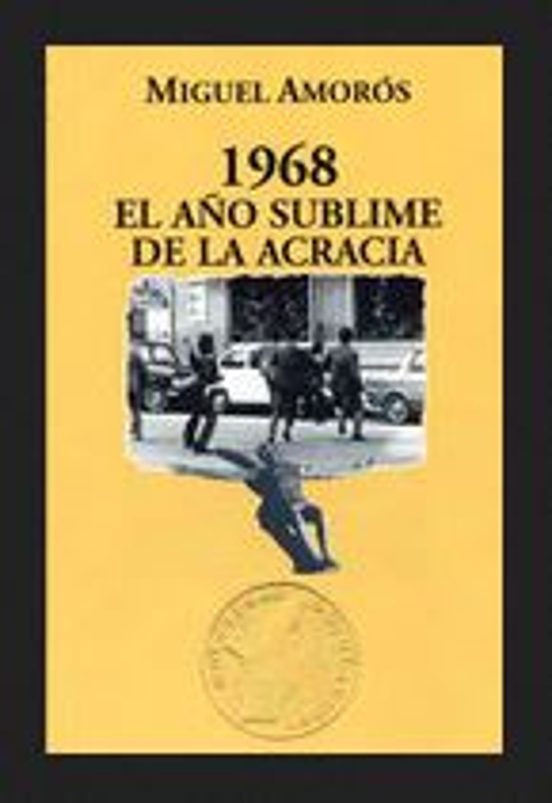 1968 El Año Sublime De La Acracia