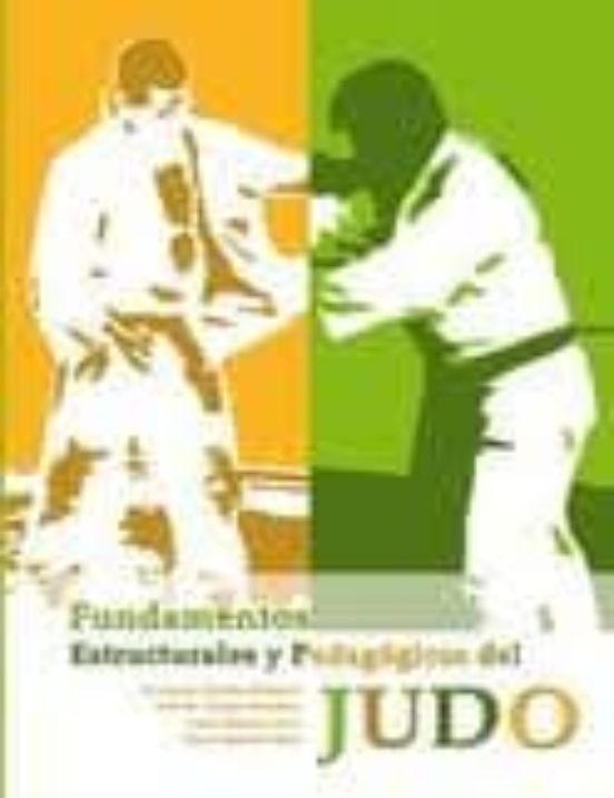 Fundamentos Estructurales Y Pedagógicos Del Judo