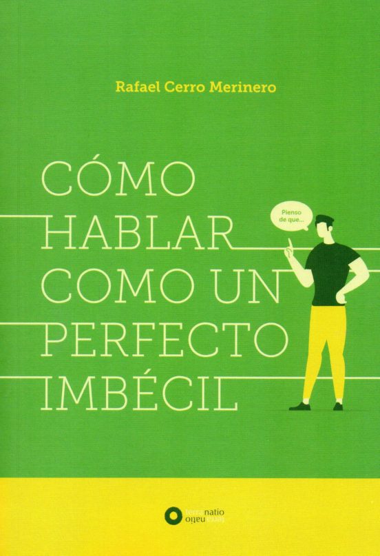 Cómo Hablar Como Un Perfecto Imbécil