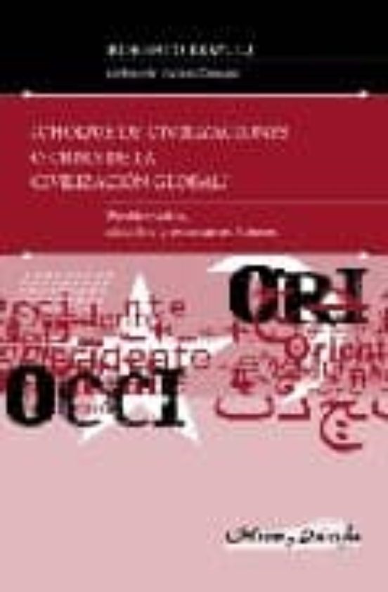¿choque De Civilizaciones O Crisis De La Civilizacion Global?