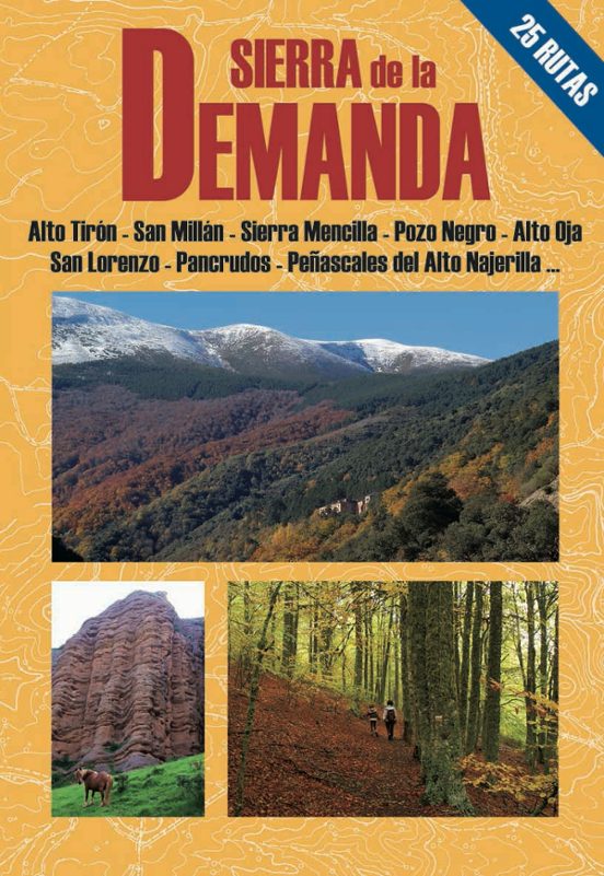 La Sierra De La Demanda. 25 Rutas
