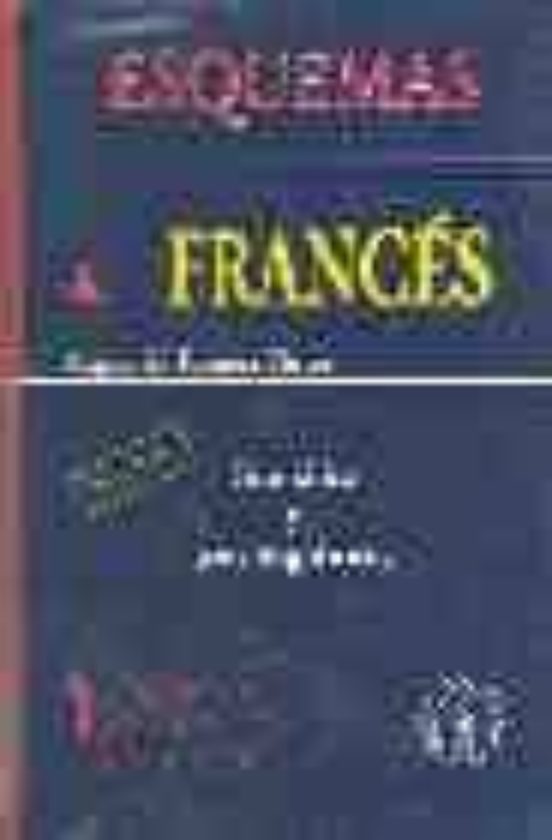 Esquemas De Frances: Gramatica Y Usos Lingüisticos