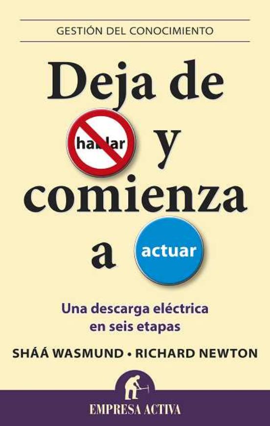 Deja De Hablar Y Comienza A Actuar