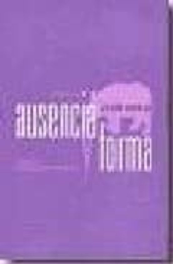 Ausencia Y Forma