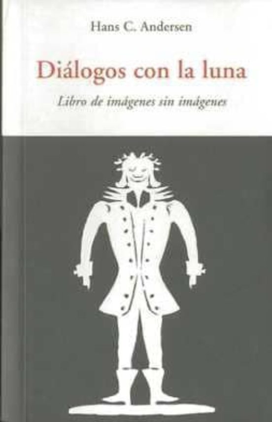 Dialogos Con La Luna: Libro De Imagenes Sin Imagenes