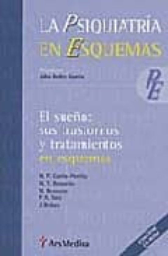 La Psiquiatria En Esquemas. El Sueño: Sus Trastornos Y Tratamient Os E