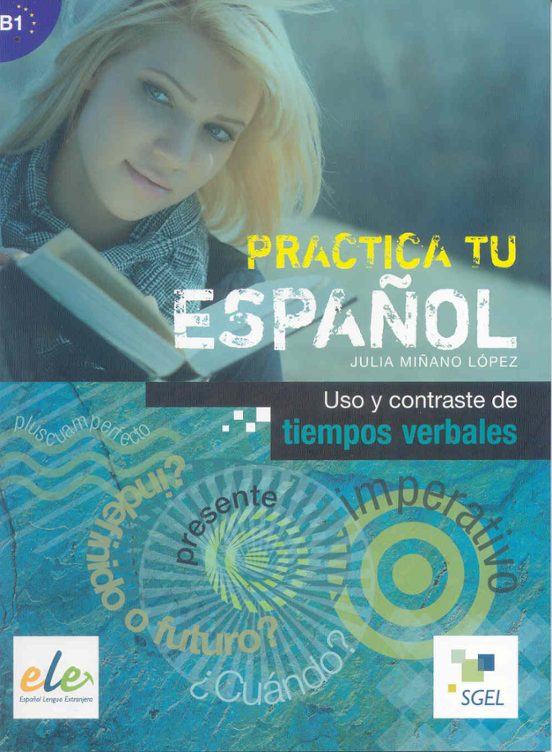 Practica Uso Y Contraste Tiempos Verbale