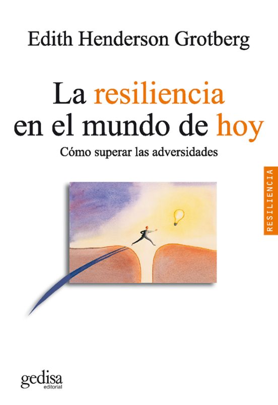 La Resiliencia en el Mundo de Hoy: Como Superar la Adversidad