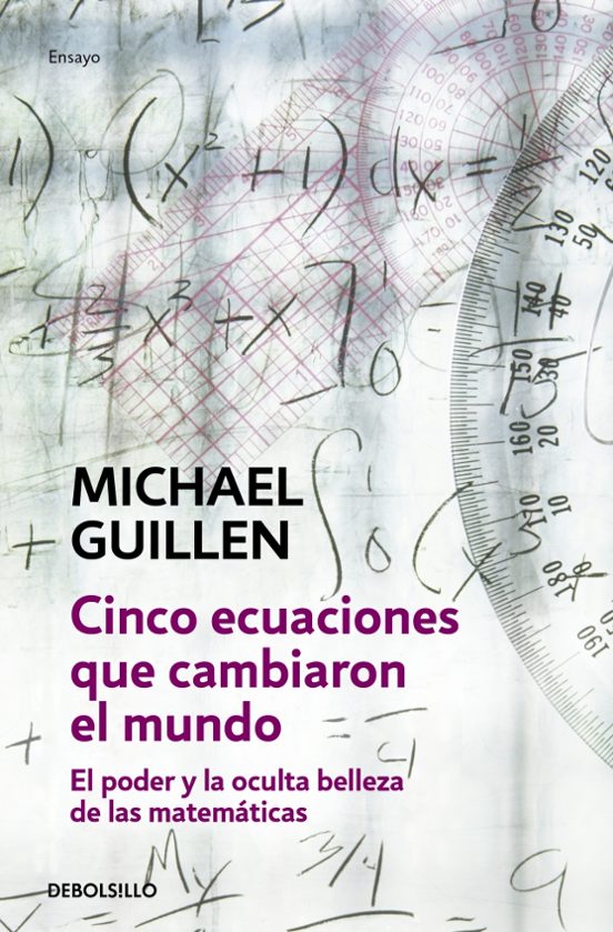Cinco Ecuaciones Que Cambiaron El Mundo