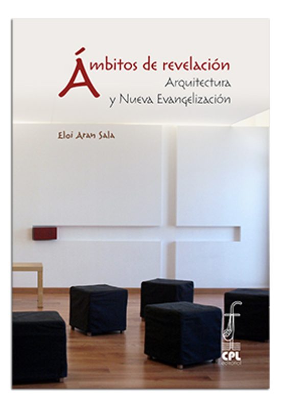 Ámbitos De Revelación. Arquitectura Y Nueva Evangelización