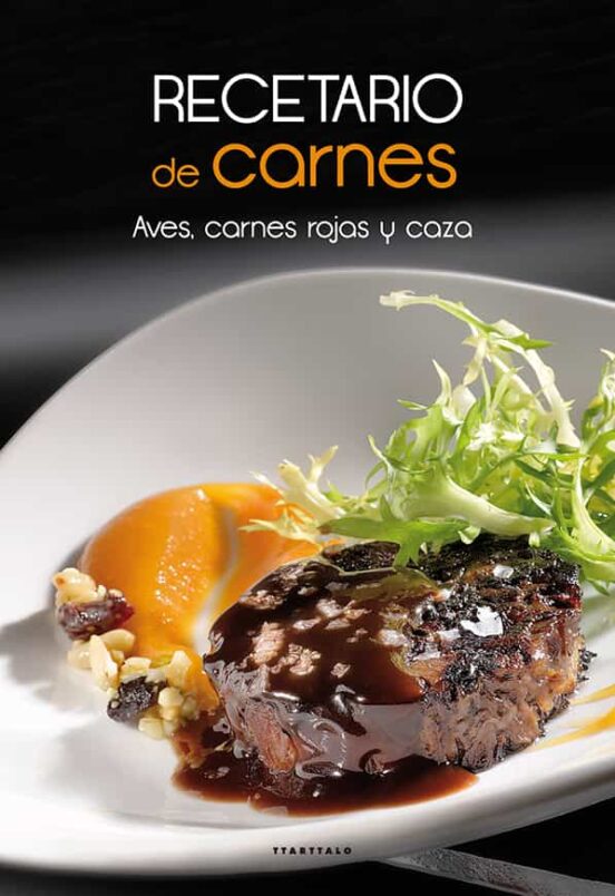 Recetario De Carnes: Aves Carnes Rojas Y Caza