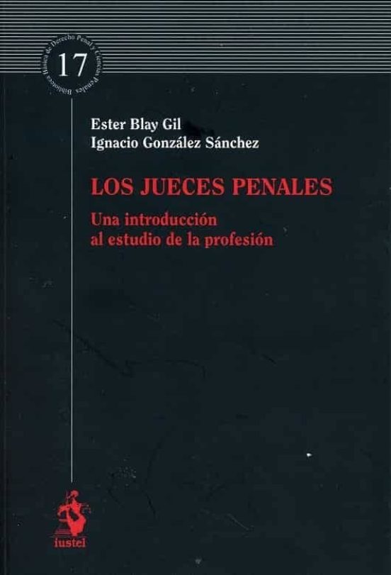 Los Jueces Penales. Una Introducción Al Estudio De La Profesión
