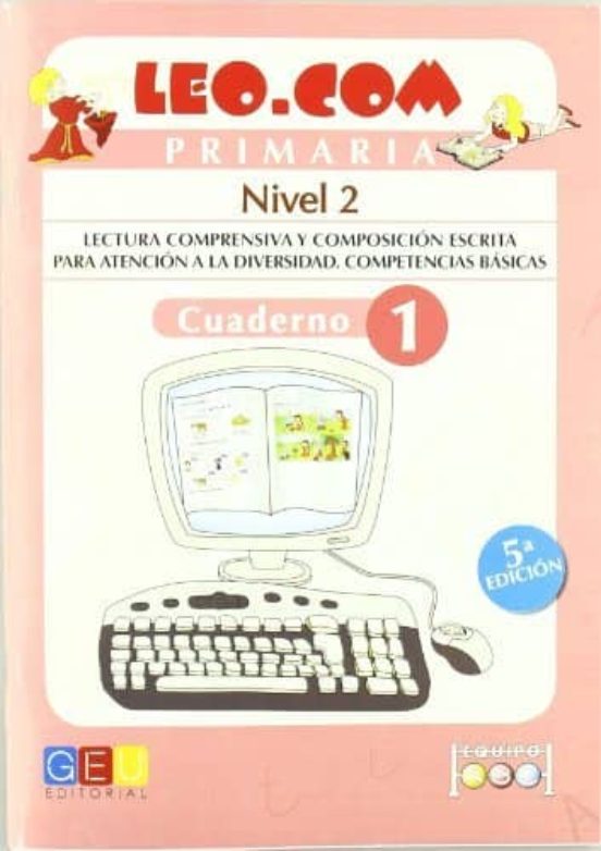 Leo. Com Primaria. Nivel 2. Cuaderno 1: Lectura Comprensiva y Com Posi