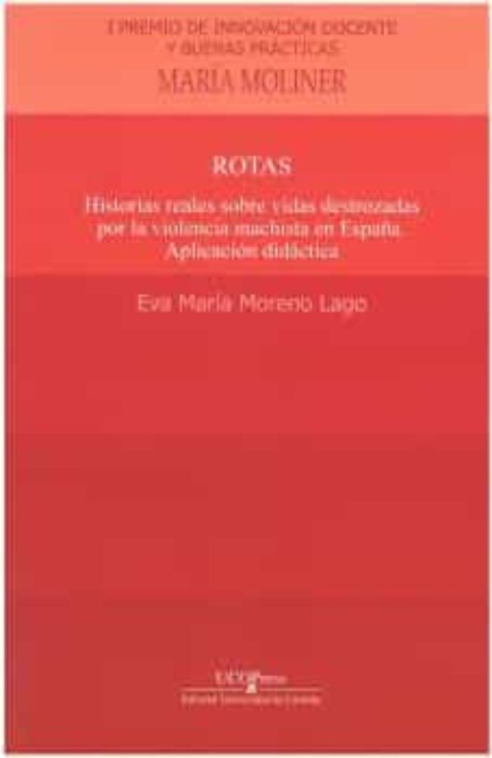 Rotas. Historias Reales Sobre Vidas Destrozadas Por La Violencia Machi