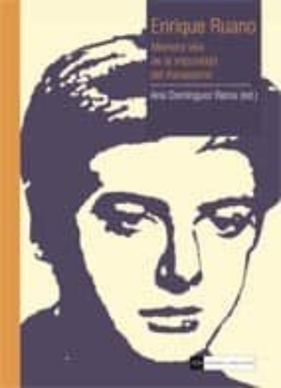 Enrique Ruano. Memoria Viva De La Impunidad Del Franquismo