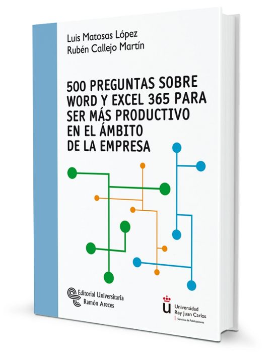 500 Preguntas Sobre Word Y Excel 365 Para Ser Más Productivo En El Ámbito De La Empresa