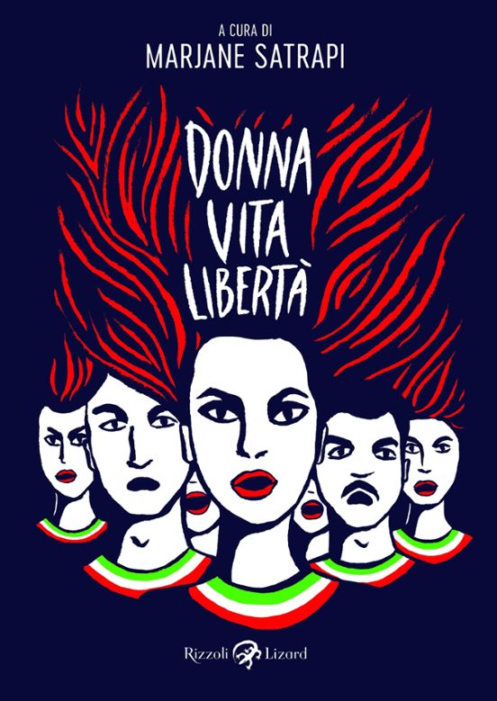 Donna Vita Libertà. Avere Vent Anni in Iran e Morire per i Diritti del