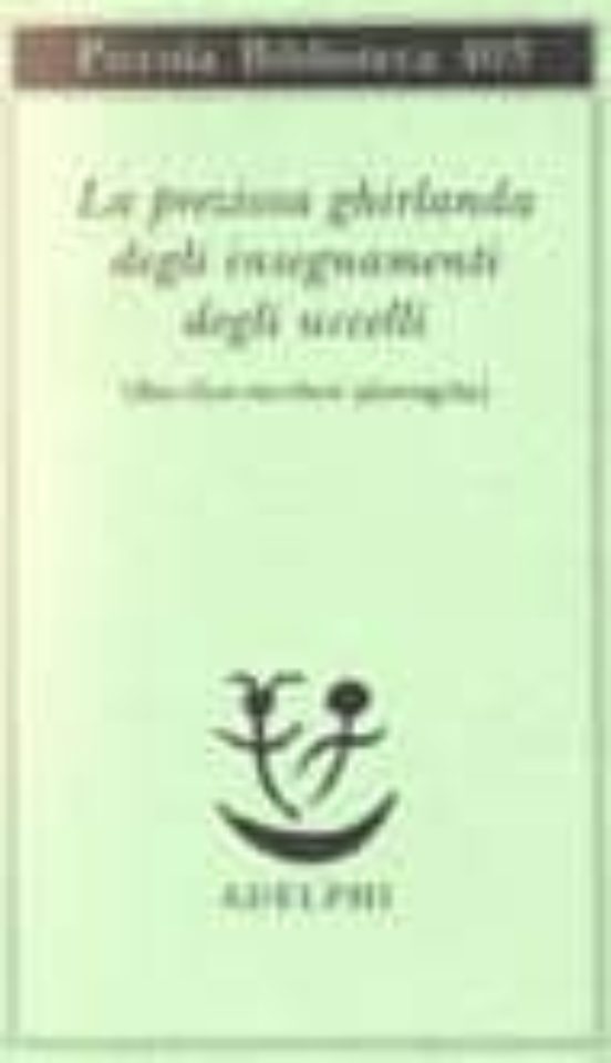 La Preziosa Ghirlanda Degli Insegnamenti Degli Uccelli