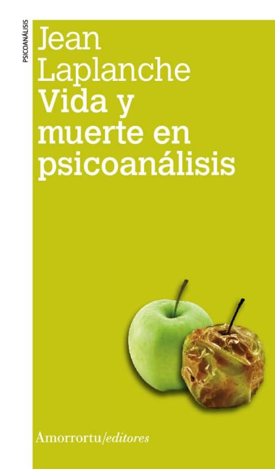Vida Y Muerte En Psicoanalisis 2ª Ed