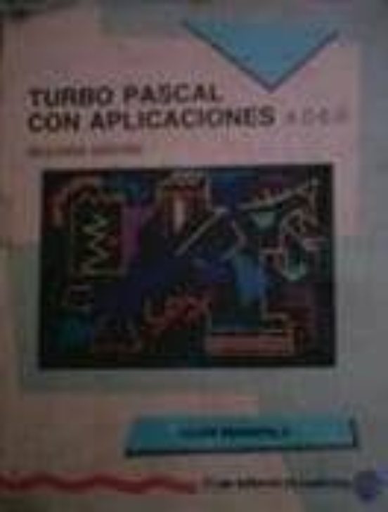 Turbo Pascal Con Aplicaciones 4.0-6.0