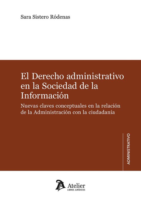 Derecho Administrativo En La Sociedad De La Información. Nuevas C Lave