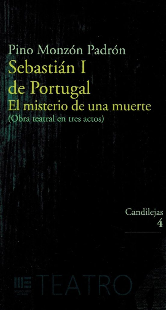 Sebastián I De Portugal. El Misterio De Una Muerte