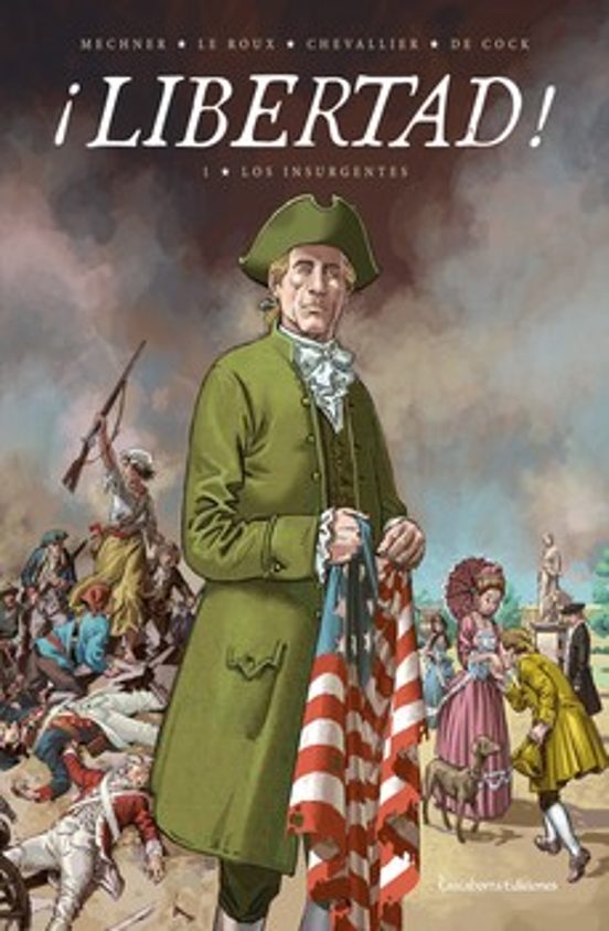 ¡libertad! 1: Los Insurgentes