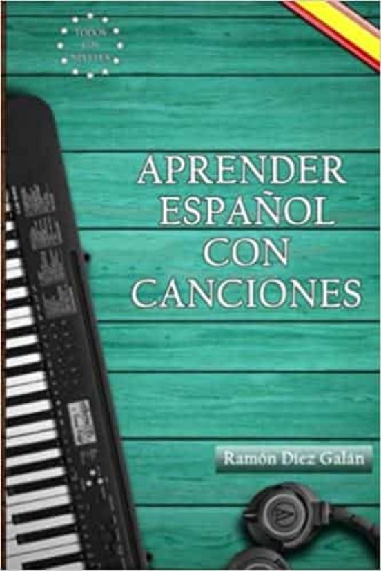 Aprender Espanol Con Canciones / Learn Spanish With Songs